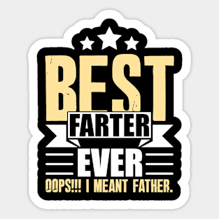 Best Farter Ever Oops Fathers Day Sticker